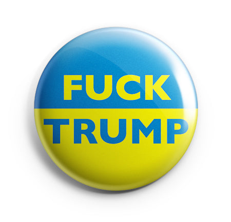 Badge - Pins- Knapp Fuck Trump • Nu i 2 storlekar!